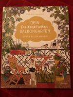 Dein fantastischer Balkongarten