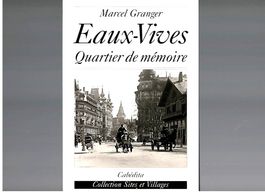 Marcel Granger: Eaux-Vives, Quartier de mémoire