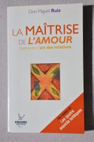 La maîtrise de l'amour - apprendre l'art des relations - Rui