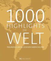 1000 Highlights Die Welt Best of The World Buch Atlas