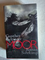 Gunther Geltinger - MOOR - Suhrkamp Roman 2013