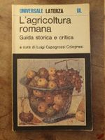 Lagrocultura romana - Guida storica e critica -