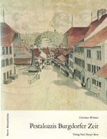 Pestalozzis Burgdorfer Zeit 1799-1804