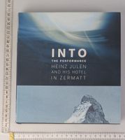 Heinz Julen - Into the performance, Hotel in Zermatt  + DVD