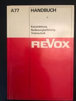 Revox A77 Handbuch, Bedienungsanleitung, Kurzanleitung