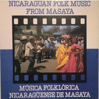 Nicaraguan Folk Music from Masaya (LP)