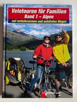 Velotouren für Familien - Band 1 - Alpen