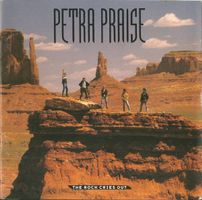 Petra – Petra Praise... The Rock Cries Out - Vergriffen! - b