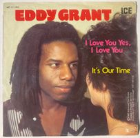 EDDY GRANT - I LOVE YOU YES, I LOVE YOU