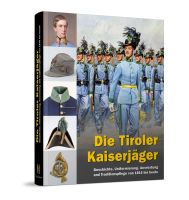 BUCH DIE TIROLER KAISERJÄGER
