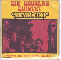 Single7   Sir Douglas Quintet  --  Mendocino