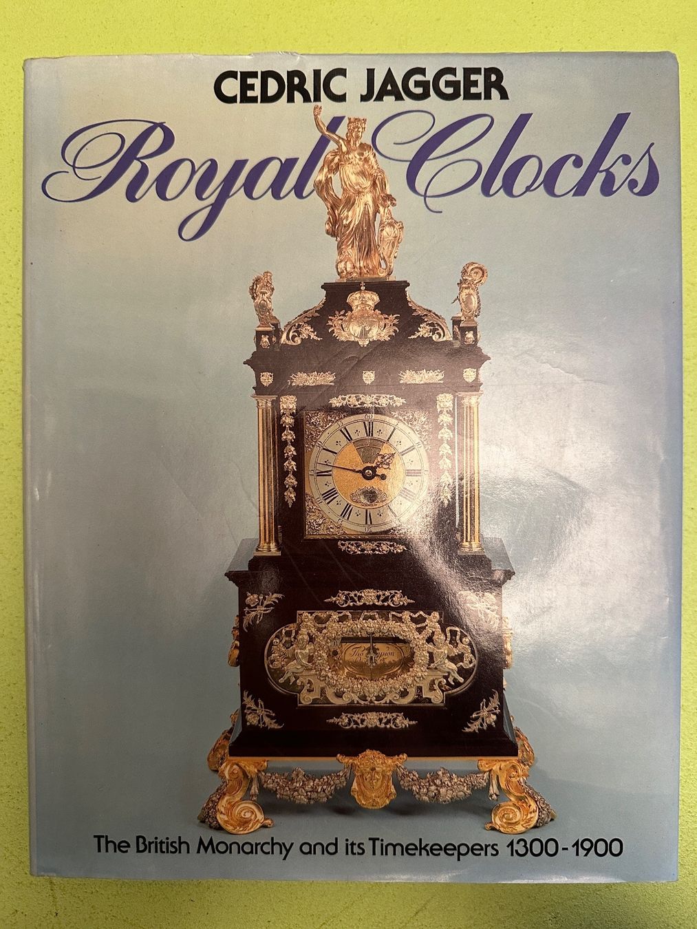 Livres: Cedric Jagger: Royal Clocks. 1300-1900. – D'occasion à Zürich par allp
