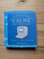 le petit livre du calme au travail