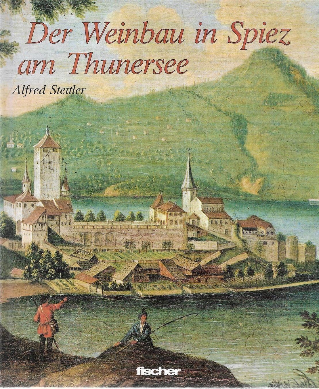 Bücher: Der Weinbau in Spiez am Thunersee – Gebraucht aus Bern von Grindelwaldaus