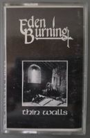 Eden Burning Kassette – Thin Walls