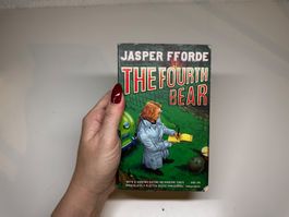 NOVEL: Jasper Fforde, The Fourth Bear