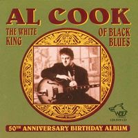 Al Cook – The White King Of Black Blues