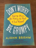 „Don‘t worry, be grumpy“ - Ajahn Brahm