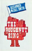 McCall Smith Alexander, The Doughnut Ring (Englisch)
