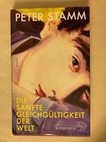 Peter Stamm, Die sanfte Gleichgültigkeit der Welt