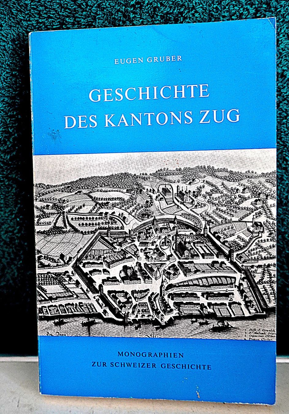 Livres: Geschichte Des Kantons Zug Eugen Gruber – D'occasion à Baar par 2cvbaar