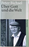 Über Gott und die Welt – Peter Bichsel – Suhrkamp – wie neu