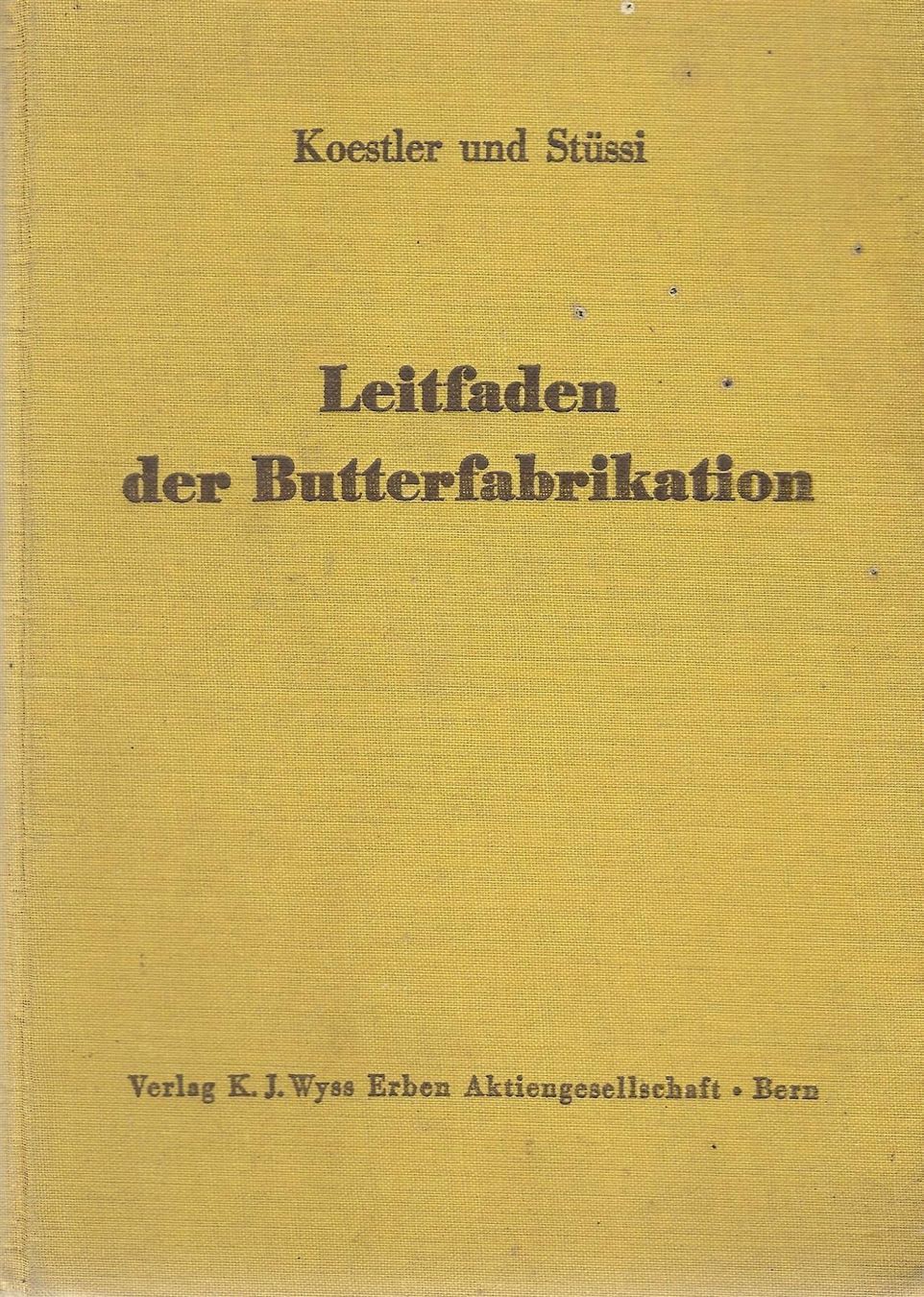 Bücher: Leitfaden der Butterfabrikation 1951 – Gebraucht aus Bern von Grindelwaldaus