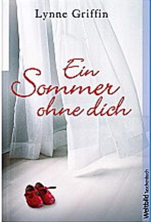 Libri: Griffin Lynne - Ein Sommer ohne dich / Roman – Usato da Schaffhausen venduto da buecherlaus-fortuna
