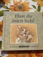 "Hast du mich lieb?" - Bilderbuch für Kinder,Top Zustand!