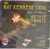 The Ray Kennedy Trío Plays The Music Of Arthur Schwartz