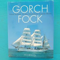 Gorch Fock- 50 Jahre Schulschiff der deutschen Marine