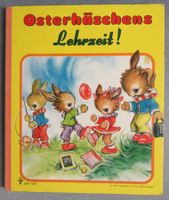Osterhäschens Lehrzeit ! - mit kartonierten Seiten - Ostern