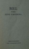 Biel und seine Umgebung (in 5 Broschüren) von ca. 1950