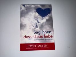 Buch: Sag ihnen dass ich sie liebe, Joyce Meyer