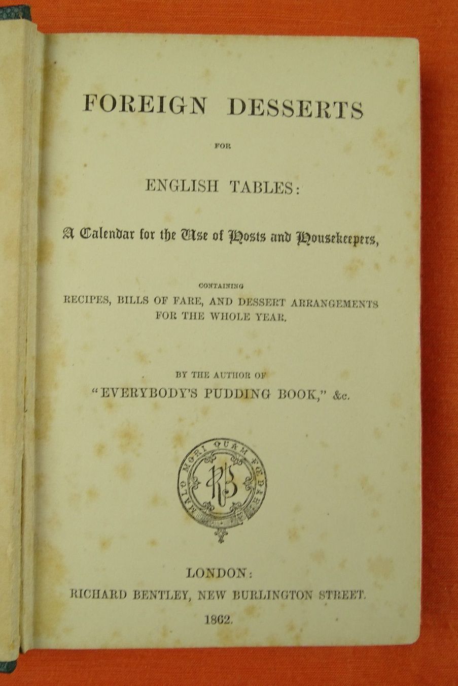 Bücher: FOREIGN DESSERTS FOR ENGLISH TABLES 1862 – Gebraucht aus Grüningen von Kartensammler