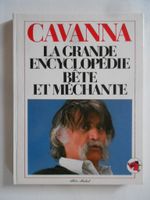 CAVANNA  -  LA GRANDE ENCYCLOPEDIE  BÊTE ET MECHANTE