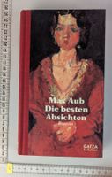 Max Aub: Die besten Absichten - Roman, Top!