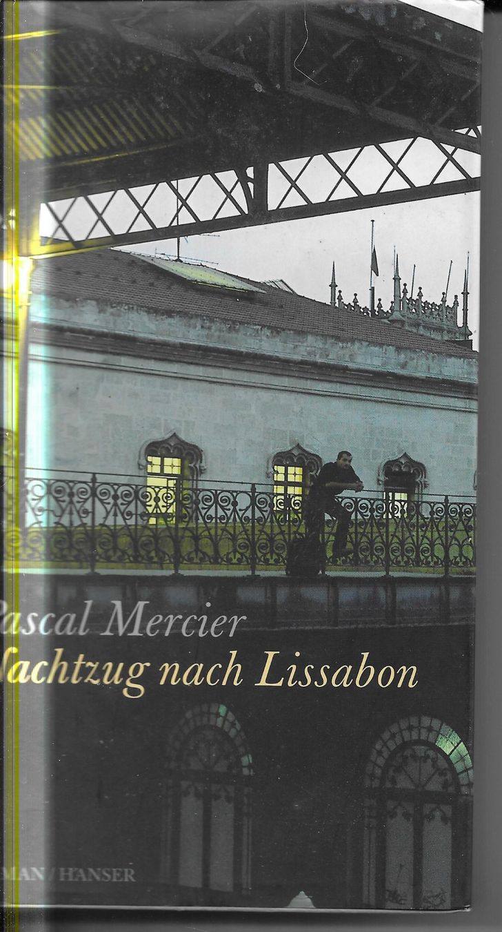 Bücher: Pascal Mercier - Nachtzug nach Lissabon – Gebraucht aus Nunningen von mercury-for-books