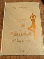 Von der Kunst, Yoga & Achtsamkeit im Alltag zu leben   
