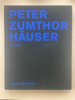 Peter Zumthor - Häuser 1979–1997