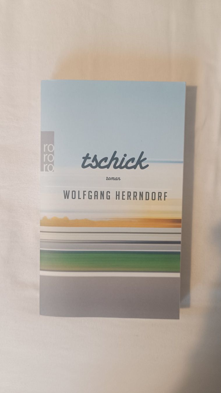 Libri: Tschick / Wolfgang Herrendorf – Usato da Feuerthalen venduto da SeMiUnt
