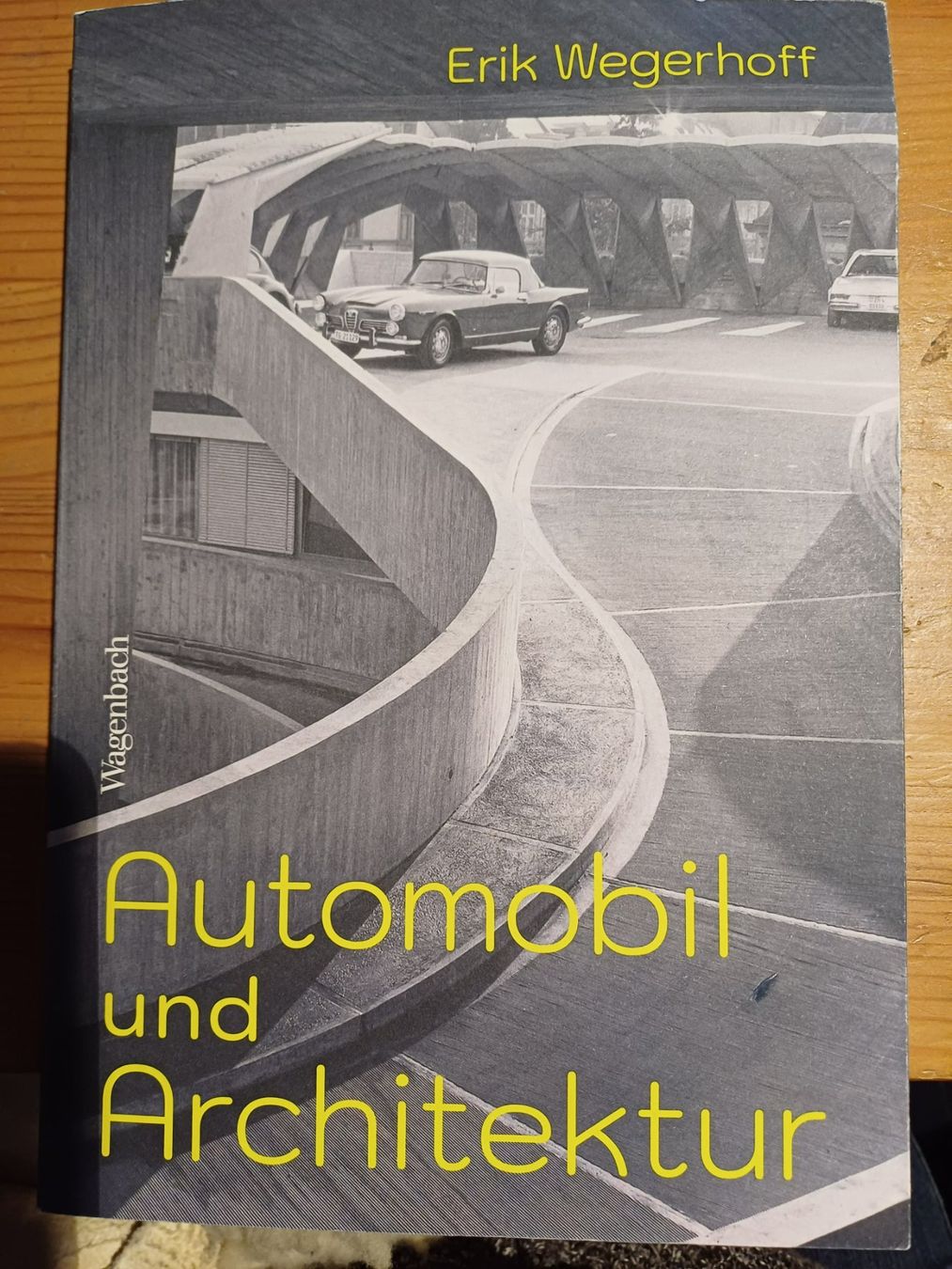 Bücher: Erik Wegerhoff - Automobil und Architektur – Gebraucht aus Zürich von carolina71