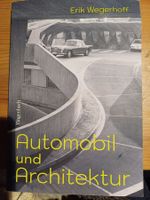 Erik Wegerhoff - Automobil und Architektur