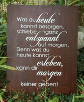Edelrost Schild „Was du heute“