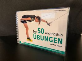 Trainingsbuch / Die 50 wichtigsten Übungen – für Triathleten