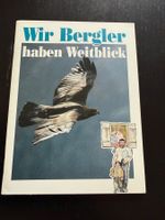 Wir Bergler haben Weitblick - Seltenes Buch zu verkaufen!