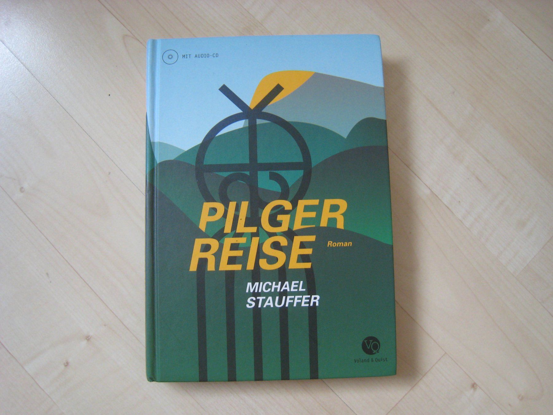 Libri: Michael Stauffer Pilgerreise Roman     mit CD – Usato da Dättlikon venduto da Mamakuga