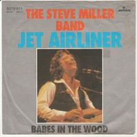 The Steve Miller Band - Jet Airliner 7" Vinyl 1977