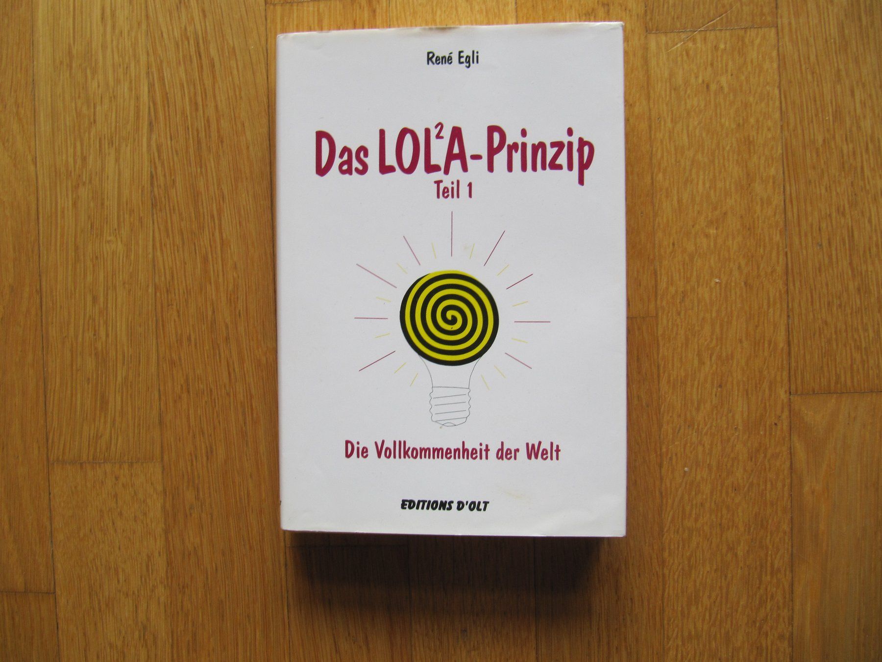 Bücher: Das Lola-Prinzip Teil 1/ René Egli – Neu (gemäss Beschreibung) aus Würenlos von AustralisZ