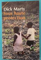 Livre "Sous haute protection" de Dick Marty